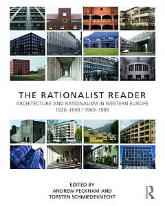 The Rationalist Reader: Architecture and Rationalism in Western Europe 1920-1940 / 1960-1990