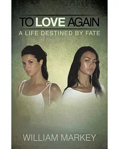 To Love Again: A Life Destined by Fate