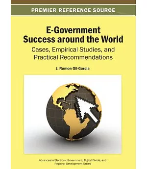 E-Government Success around the World: Cases, Empirical Studies, and Practical Recommendations