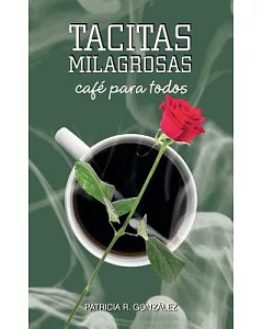Tacitas Milasgrosas: Cafe Para Todos