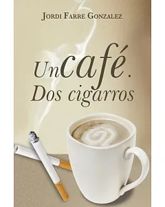 Un cafe, dos cigarros