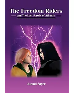 The Freedom Riders and the Lost Scrolls of Atlantis