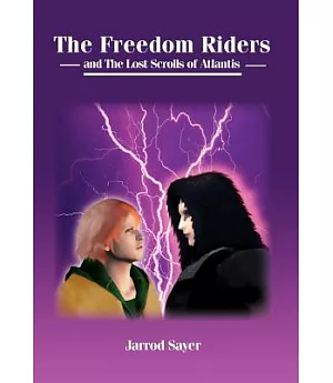 The Freedom Riders and the Lost Scrolls of Atlantis