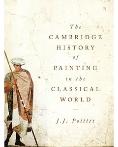 The Cambridge History of Painting in the Classical World