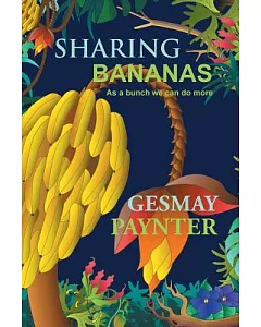 Sharing Bananas: As a Bunch We Can Do More