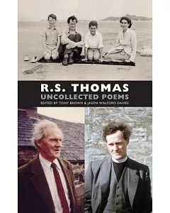 R. S. Thomas: Uncollected Poems