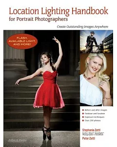 Location Lighting Handbook for Portrait Photographers: Create Outstanding Images Anywhere