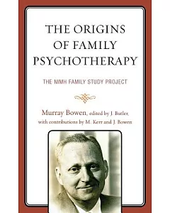 The Origins of Family Psychotherapy: The NIMH Family Study Project
