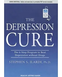 The Depression Cure: The 6-Step Program to Beat Depression Without Drugs