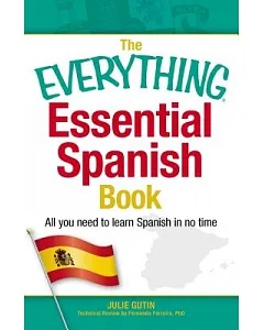 The Everything Essential Spanish Book: All you need to learn Spanish in no time