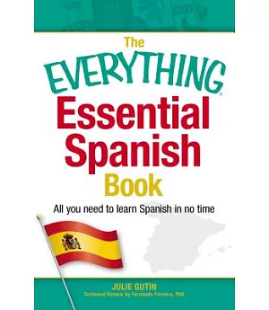 The Everything Essential Spanish Book: All you need to learn Spanish in no time