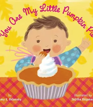 You Are My Little Pumpkin Pie