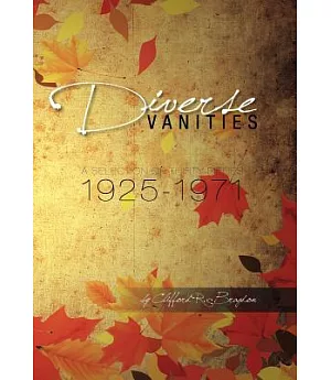 Diverse Vanities: A Selection of Thirty Pieces 1925-1971