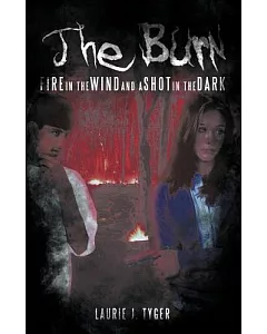 The Burn: Fire in the Wind and a Shot in the Dark