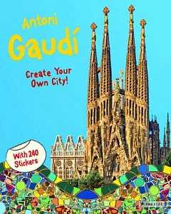 Antoni Gaudi Create Your Own City: Sticker Book