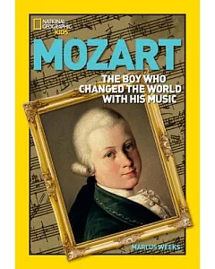 Mozart: The Boy Who Changed the World With His Music