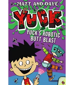 Yuck’s Robotic Butt Blast