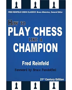How to Play Chess Like a Champion: 21st Century Edition