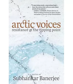 Arctic Voices: Resistance at the Tipping Point