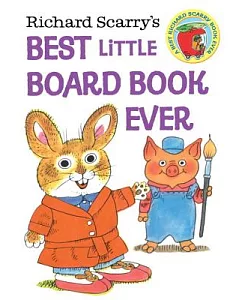 Richard scarry’s Best Little Board Book Ever