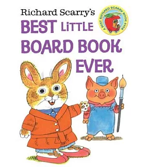 Richard Scarry’s Best Little Board Book Ever