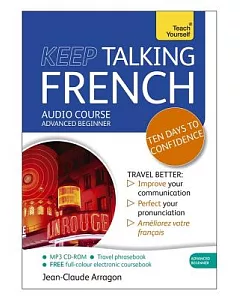 Keep Talking French: Advanced Beginner