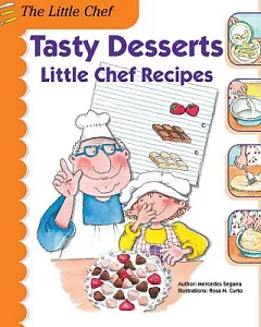 Tasty Desserts: Little Chef Recipes