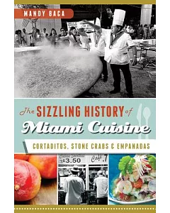 The Sizzling History of Miami Cuisine: Cortaditos, Stone Crabs & Empanadas