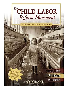 The Child Labor Reform Movement: An Interactive History Adventure
