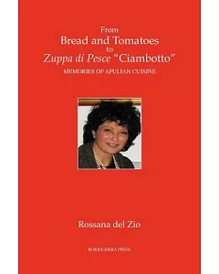 From Bread and Tomatoes to Zuppa Di Pesce ”Ciambotto”: Memories of Apulian Cuisine
