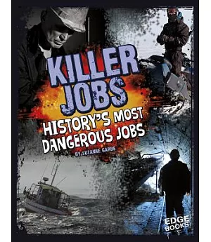 Killer Jobs!: History’s Most Dangerous Jobs