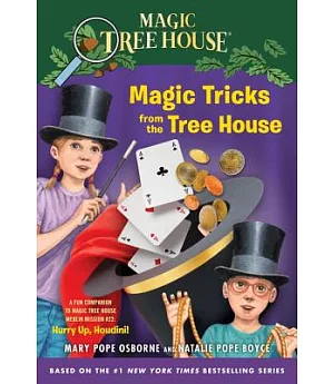 Magic Tricks from the Tree House: A Fun Companion to Magic Tree House #50: Hurry Up, Houdini!