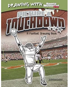 Picture A Touchdown: A Football Drawing Book