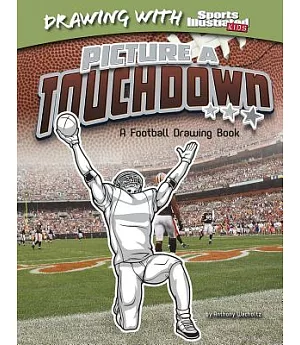 Picture A Touchdown: A Football Drawing Book