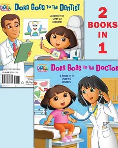 Dora Goes to the Doctor/Dora Goes to the Dentist