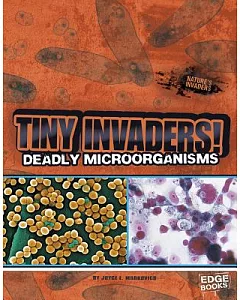 Tiny Invaders!: Deadly Microorganisms