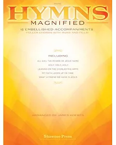 Hymns Magnified: 15 Embellished Piano Accompaniments