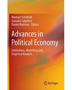 Advances in Political Economy: Institutions, Modelling and Empirical Analysis