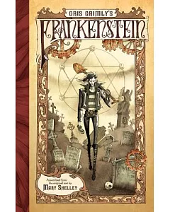 Gris Grimly’s Frankenstein, or, The Modern Prometheus