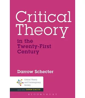 Critical Theory in the Twenty-First Century