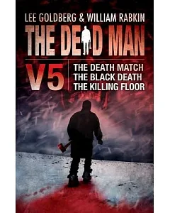 The Dead Man: The Death Match, the Black Death, the Killing Floor