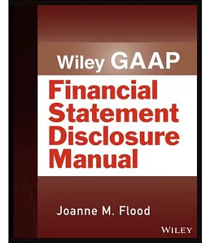 Wiley GAAP Financial Statement Disclosures Manual