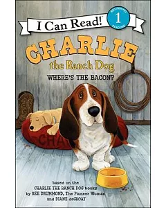 Charlie the Ranch Dog: Where’s the Bacon?