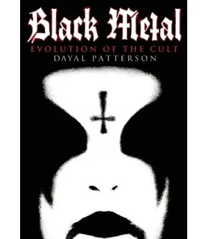 Black Metal: Evolution of the Cult