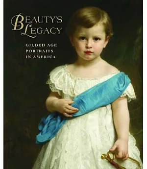 Beauty’s Legacy: Gilded Age Portraits in America