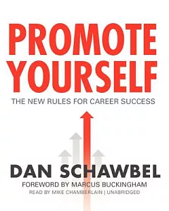 Promote Yourself: The New Rules for Career Success: Library Edition