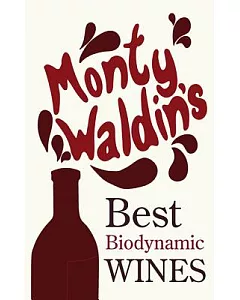 Monty waldin’s Best Biodynamic Wines