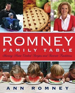 The romney Family Table: Sharing Home-Cooked Recipes and Favorite Traditions
