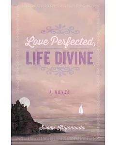Love Perfected, Life Divine