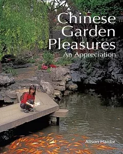 Chinese Garden Pleasures: An Appreciation